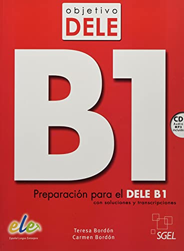 Objetivo DELE B1 ― Nueva edición: Preparación para el DELE B1 con soluciones y transcripciones / Buch mit Audio-CD von Hueber Verlag GmbH